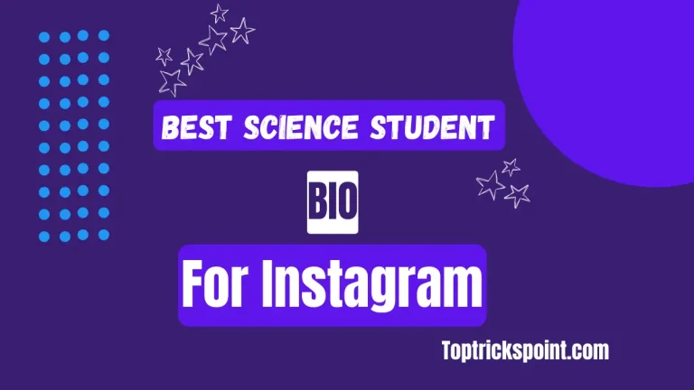 500+ Best science student bio for Instagram
